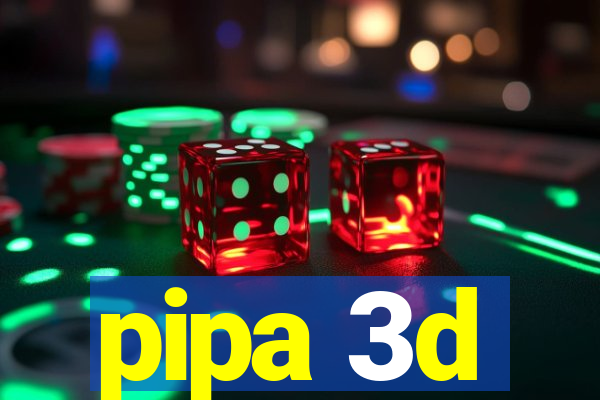 pipa 3d